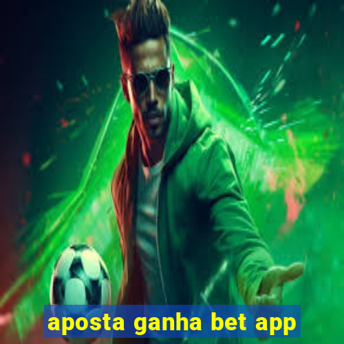 aposta ganha bet app